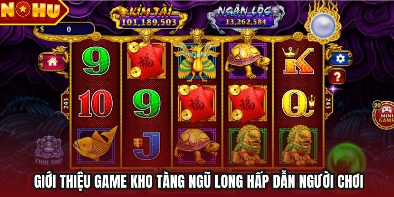 Giới thiệu game Kho Tàng Ngũ Long hấp dẫn người chơi