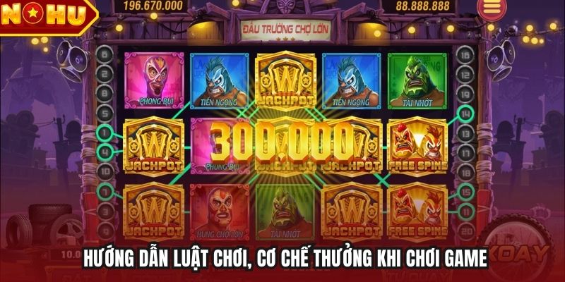 Hướng dẫn luật chơi, cơ chế thưởng khi chơi game