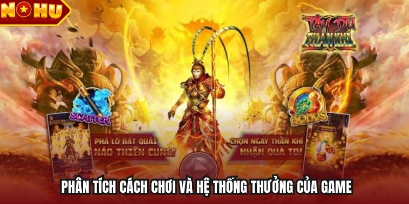 Phân tích cách chơi và hệ thống thưởng của game